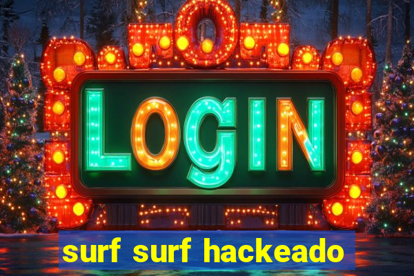 surf surf hackeado